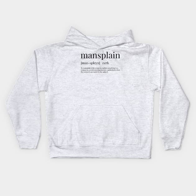 Mansplain Definition Kids Hoodie by definingprints